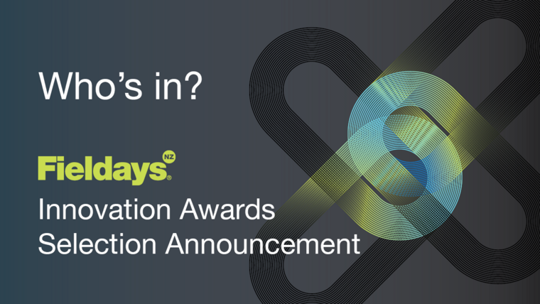 Fieldays Innovation Awards participants a step closer to a win